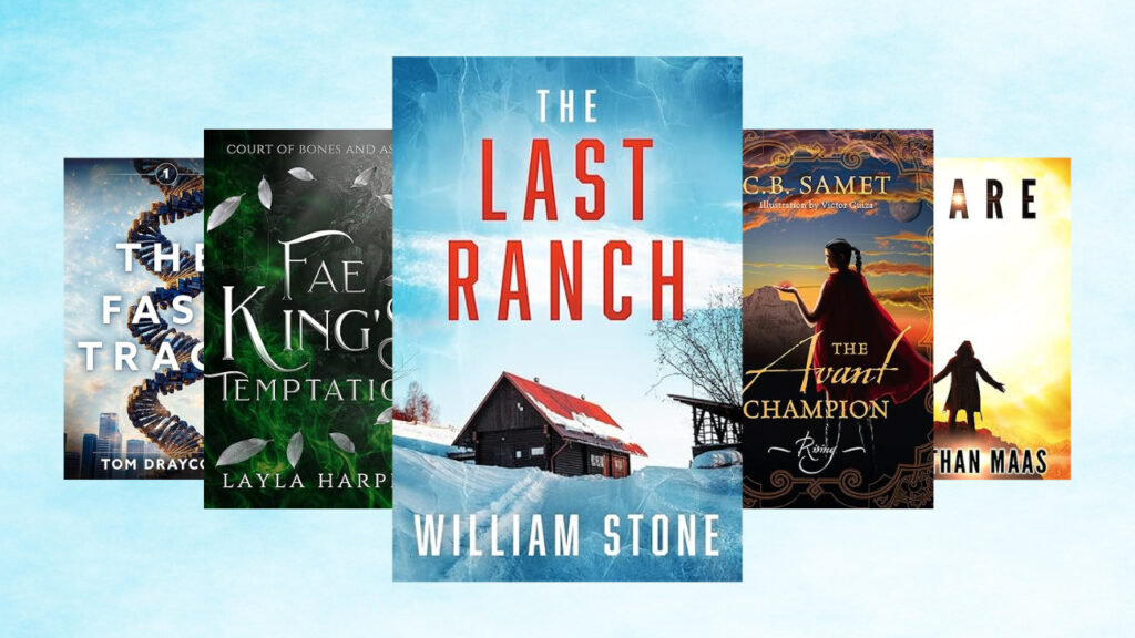 From left to Right: The Fast Track by Tom Draycott, Fae King's Temptation by Layla Harper, The Last Ranch by William Stone, The Avant Champion: Rising by C.B. Samet, Flare by Jonathan Maas